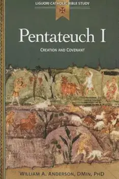 Pentateuch I: Creation and Covenant, Paperback/William A. Anderson