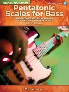 Pentatonic Scales for Bass: Fingerings, Exercises and Proper Usage of the Essential Five-Note Scales 'With CD (Audio)', Paperback/Ed Friedland