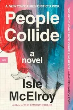 People Collide. A Novel, Paperback/Isle McElroy