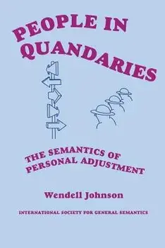 People in Quandaries: The Semantics of Personal Adjustment, Paperback/Wendell Johnson