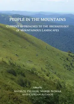 People in the Mountains: Current Approaches to the Archaeology of Mountainous Landscapes, Paperback/***