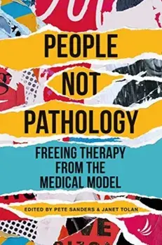 People Not Pathology. Freeing therapy from the medical model, Paperback/***
