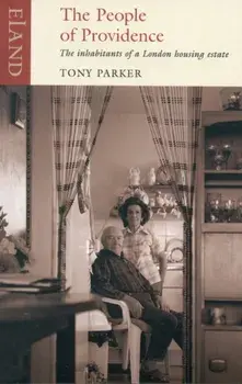 People of Providence. Housing Estate and Some of Its Inhabitants, 2nd ed., Paperback/Tony Parker