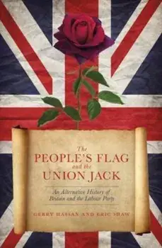 People's Flag and the Union Jack, Hardcover/Gerry Hassan