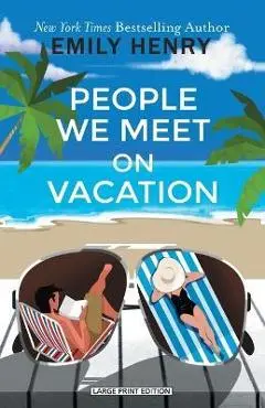 People We Meet on Vacation - Emily Henry