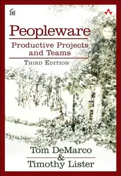 Peopleware: Productive Projects and Teams, Paperback/Tom DeMarco