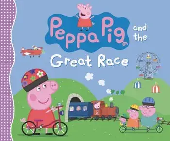 Peppa Pig and the Great Race, Hardcover/Candlewick Press