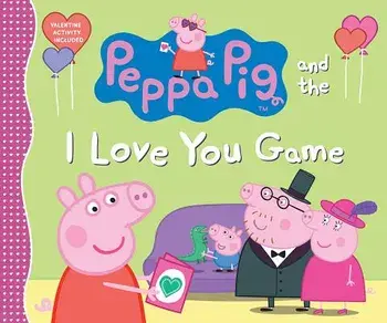 Peppa Pig and the I Love You Game, Hardcover/CandlewickPress