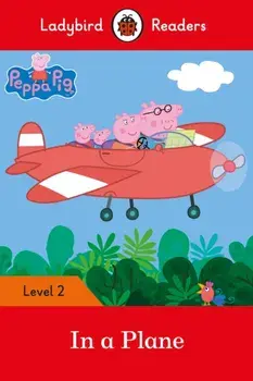 Peppa Pig: In a Plane - Ladybird Readers Level 2, Paperback/***