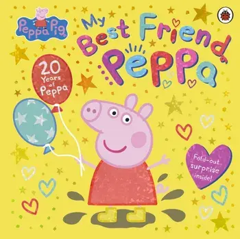 Peppa Pig: My Best Friend Peppa: 20th Anniversary Picture Book, Paperback/Peppa Pig