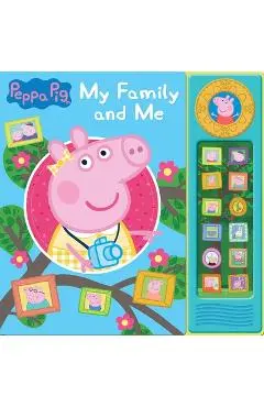 Peppa Pig: My Family and Me Sound Book [With Battery] - Pi Kids