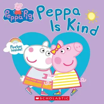 Peppa Pig: Peppa Is Kind, Paperback/Samantha Lizzio