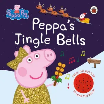 Peppa Pig: Peppa's Jingle Bells, Hardback/Peppa Pig