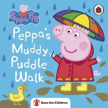 Peppa Pig: Peppa's Muddy Puddle Walk (Save the Children), Board book/Peppa Pig