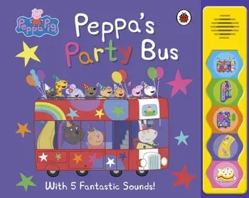 Peppa Pig: Peppa's Party Bus!. Noisy Sound Book, Board book/Peppa Pig