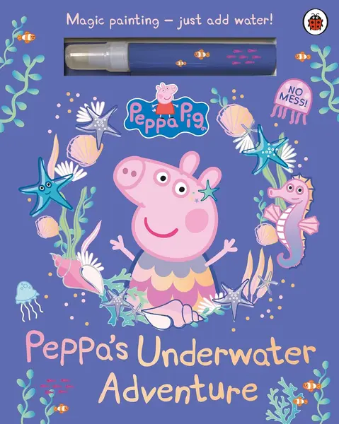 Peppa Pig: Peppa’s Underwater Adventure (A Magic Painting Book)