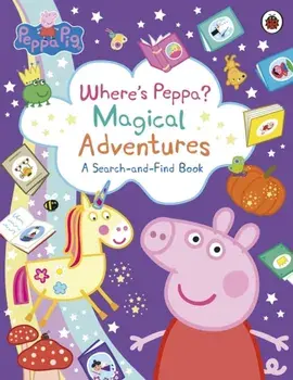 Peppa Pig: Where’s Peppa? Magical Adventures: A Search-and-Find Book, Paperback/Peppa Pig