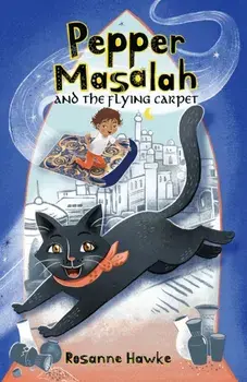 Pepper Masalah and the Flying Carpet, Paperback/Roseanne Hawke