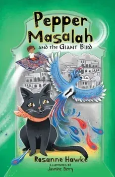 Pepper Masalah and the Giant Bird. Pepper Masalah, Paperback/Rosanne Hawke