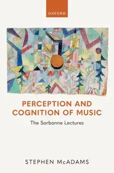 Perception and Cognition of Music. The Sorbonne Lectures, Hardback/***