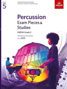 Percussion Exam Pieces & Studies, ABRSM Grade 5. Selected from the syllabus from 2020, Sheet Map/***