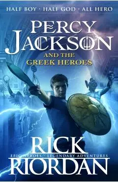 Percy Jackson and the Greek Heroes - Rick Riordan