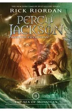 Percy Jackson and the Olympians, Book Two the Sea of Monsters - Rick Riordan