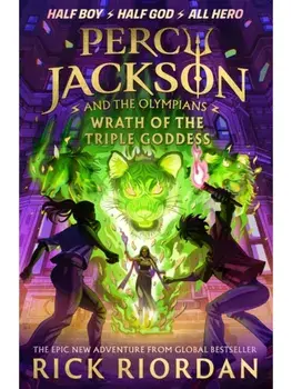 Percy Jackson and the Olympians: Wrath of the Triple Goddess, Paperback/Rick Riordan