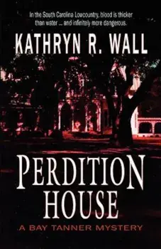 Perdition House, Paperback/Kathryn R. Wall