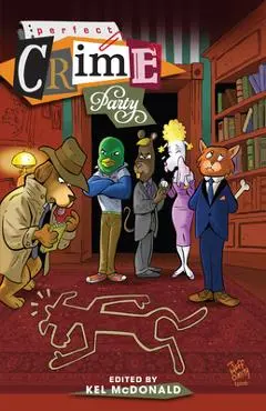Perfect Crime Party - Kel Mcdonald