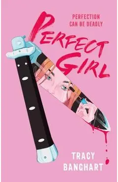 Perfect Girl - Tracy Banghart