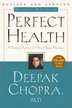 Perfect Health--Revised and Updated: The Complete Mind Body Guide, Paperback/Deepak Chopra