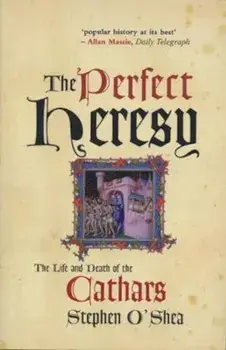 Perfect Heresy, Paperback/Stephen O'Shea