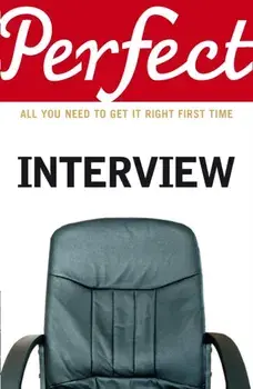 Perfect Interview. All you need to get it right the first time, Paperback/Max A. Eggert