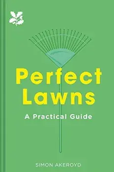 Perfect Lawns, Hardback/Simon Akeroyd