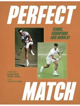 Perfect Match. Tennis, Champions and Babolat, Hardback/Charlotte Gabas