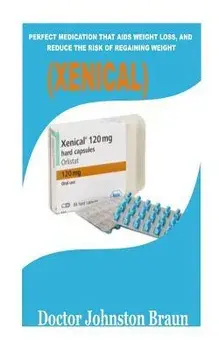 Perfect Medication That AIDS Weight Loss, and Reduce the Risk of Regaining Weight (Xenical), Paperback (carte cu defect minor)/Johnston Braun
