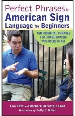 Perfect Phrases in American Sign Language for Beginners - Lou Fant