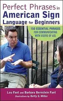 Perfect Phrases in American Sign Language for Beginners, Paperback/Lou Fant