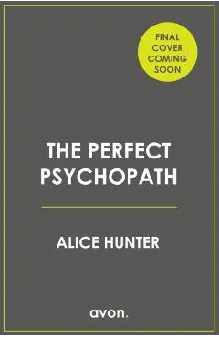 Perfect Psychopath - Alice Hunter