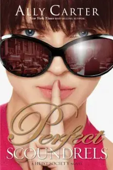 Perfect Scoundrels, Paperback/Ally Carter