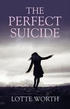 Perfect Suicide, Paperback/Lotte Worth