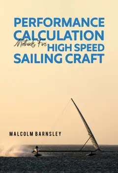 Performance Calculation Methods for High Speed Sailing Craft, Paperback/Malcolm Barnsley