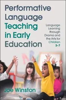 Performative Language Teaching in Early Education. Language Learning through Drama and the Arts for Children 3-7, Paperback/***