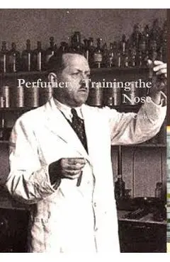 Perfumery: Training the Nose - Jean Carles