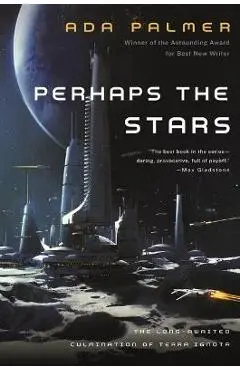 Perhaps the Stars - Ada Palmer