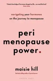 Perimenopause Power/Maisie Hill