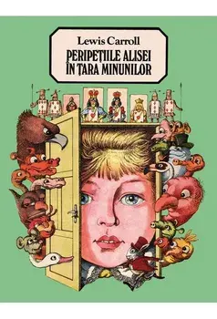 Peripetiile Alisei in tara minunilor/Lewis Carroll