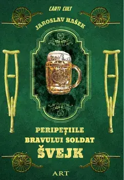 Peripetiile bravului soldat Svejk/Jaroslav Hasek