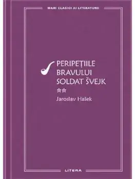 Peripetiile bravului soldat Svejk. Volumul 2/Jaroslav Hasek